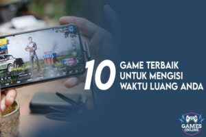 Rekomendasi Game Mobile Terbaik untuk Mengisi Waktu Luang